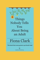 Things Nobody Tells You About Being an Adult: The book that every grown-up should read B0CHL9L92L Book Cover