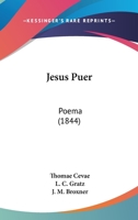 Jesus Puer: Poema (1844) 1104251418 Book Cover