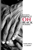 Racism's impact on Black nursing. 6196146645 Book Cover
