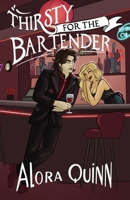 Thirsty for the Bartender B0DRV8TJ17 Book Cover