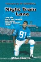 Night Train Lane: The Life of NFL Hall of Famer Richard "Night Train" Lane 1571684409 Book Cover