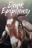 Dark Epiphany 1645690237 Book Cover