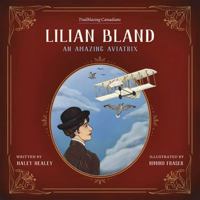 Lilian Bland: An Amazing Aviatrix 1772034681 Book Cover