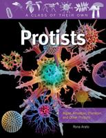 Protists: Algae, Amoebas, Plankton, and Other Protists 0778753778 Book Cover