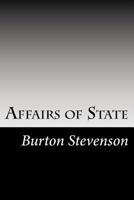 Affairs of state; Being an account of certain surprising adventures which befell an American family in the land of windmills 1502481774 Book Cover