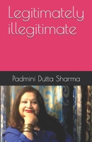 Legitimately illegitimate 1660529182 Book Cover