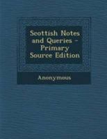 Scottish Notes and Queries 1016820267 Book Cover