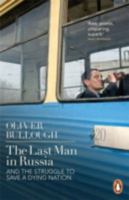 The Last Man in Russia: The Struggle to Save a Dying Nation 0465074987 Book Cover