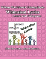 Whimsy Word Search Coloring Books, Whimsical Lyrics, Letters and Pictograms 1725816415 Book Cover