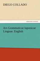 Ars Grammaticae Iaponicae Linguae. English 3847228293 Book Cover