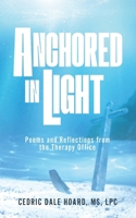 Anchored In Light: Poems and Reflections from the Therapy Office B0DWPF6SLH Book Cover