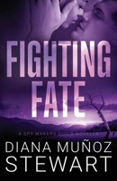 Fighting Fate: A Spy Makers Guild Prequel Novella 1951467116 Book Cover