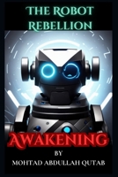AWAKENING: The Robot Rebellion - Book 1 B0F3196FC7 Book Cover