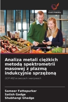 Analiza metali ciężkich metodą spektrometrii masowej z plazmą indukcyjnie sprzężoną 6209450679 Book Cover