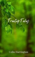Treetop Tales 180567532X Book Cover