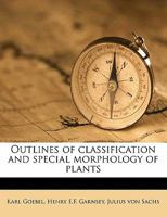 Outlines of Classification and Special Morphology of Plants 3337178081 Book Cover