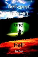 Between Heaven and Hell 0759647755 Book Cover