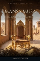 Mansa Musa: The Richest Man Who Ever Lived B0H28YPPDD Book Cover