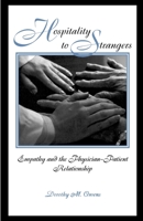 Hospitality to Strangers : Empathy and the Physician-Patient Relationship 078850603X Book Cover
