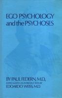 Ego Psychology and the Psychoses 0950164739 Book Cover
