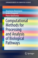 Computational Methods for Processing and Analysis of Biological Pathways 3319538675 Book Cover