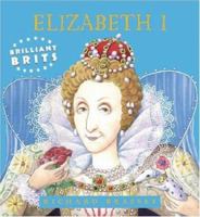 Queen Elizabeth 1 (Brilliant Brits Series) 1842552333 Book Cover