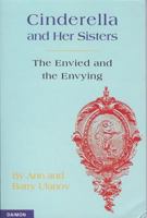 Cinderella and Her Sisters: The Envied and Envying 0664244823 Book Cover