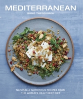 Mediterranean: Naturally nutritious recipes from the world's healthiest diet 0857834797 Book Cover