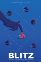 BLITZ: We Play to Win the Game 1958294039 Book Cover