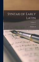 Syntax of Early Latin; Volume 2 1019234644 Book Cover