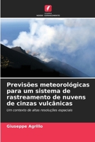 Previsões meteorológicas para um sistema de rastreamento de nuvens de cinzas vulcânicas (Portuguese Edition) 6202215984 Book Cover