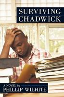 Surviving Chadwick: A Novel 1936236087 Book Cover