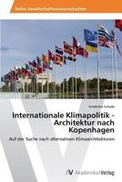 Internationale Klimapolitik - Architektur Nach Kopenhagen 3639491548 Book Cover