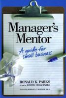 Manager's Mentor: A Guide for Small Business 0972916504 Book Cover