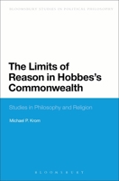 The Limits of Reason in Hobbes's Commonwealth 147250593X Book Cover
