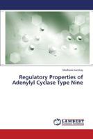 Regulatory Properties of Adenylyl Cyclase Type Nine 3659389285 Book Cover