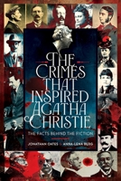 The Crimes That Inspired Agatha Christie: The Facts Behind the Fiction 1036126544 Book Cover