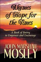 Rhymes of Hope for the Times: A Book of Poetry to Empower and Encourage 1448979293 Book Cover