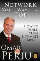 Network Your Way to the Top 1494342235 Book Cover