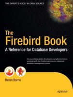 The Firebird Book: A Reference for Database Developers 1590592794 Book Cover