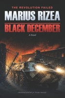 BLACK DECEMBER: An Alternate History of Ceausescu's Romania B0HFNJLPTK Book Cover