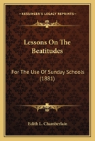 Lessons On The Beatitudes... 1271248107 Book Cover