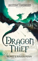 The Skystone Chronicles Book 1: Dragon Thief B0BXNMFV8Z Book Cover