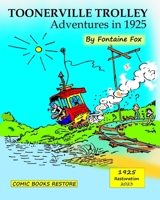 Toonerville Trolley: Adventures in 1925 B0CPHS1CC3 Book Cover