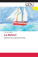 La Batoví: Balandra de la Banda Oriental 6202154721 Book Cover