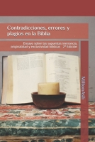 Contradicciones, errores y plagios en la Biblia: Ensayo sobre las supuestas inerrancia, originalidad y exclusividad bíblicas 2ª Edición (Spanish Edition) B08JKRW1LJ Book Cover