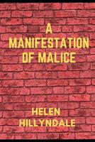 A Manifestation of Malice 1090638418 Book Cover