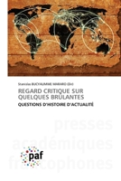 REGARD CRITIQUE SUR QUELQUES BRÛLANTES: QUESTIONS D’HISTOIRE D’ACTUALITÉ (French Edition) 384163558X Book Cover