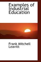 Examples of Industrial Education 1010310984 Book Cover