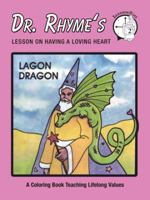 Lagon Dragon: Lesson on Having a Loving Heart 1546203834 Book Cover